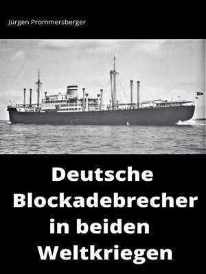 cover image of Deutsche Blockadebrecher in beiden Weltkriegen